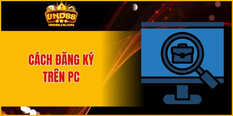 Đăng ký tài khoản trên PC