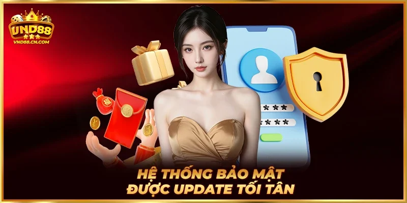 Hệ thống bảo mật được update tối tân